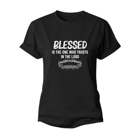Women's Blessed Is The One Who Trusts In The Lord Cotton T-Shirt